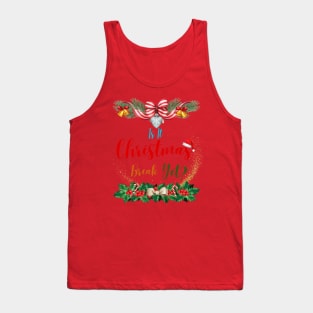 Is It Christmas Break Yet Tank Top